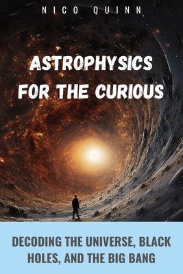 Astrophysics for the Curious