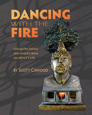 Dancing with the Fire