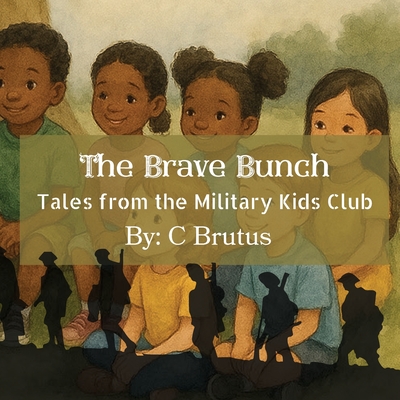 The Brave Bunch: Tales from the Military Kids Club