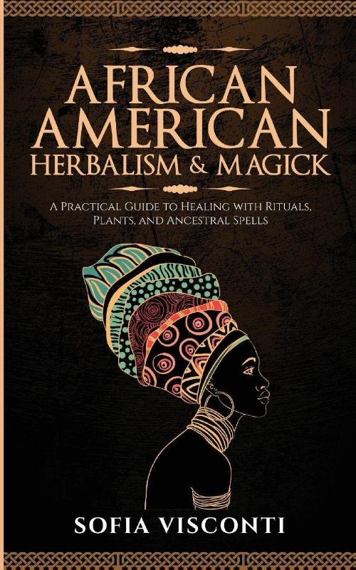 African American Herbalism & Magick
