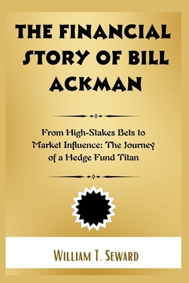 The Financial Story of Bill Ackman