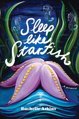 Sleep like Starfish: A Memoir of Healing