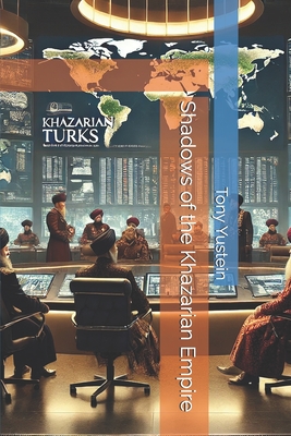 Yustein, T: Shadows of the Khazarian Empire