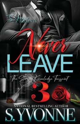 Never Leave 3: The Story of Knowledge Toussaint