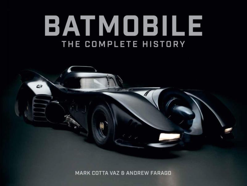 Batmobile: The Complete History [Revised and Expanded]