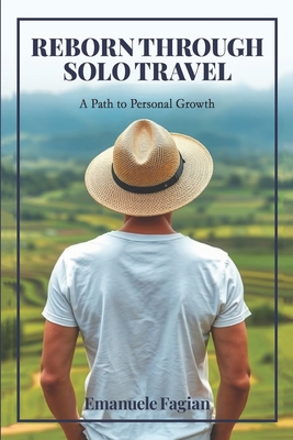 Reborn Through Solo Travel: A path to personal growth