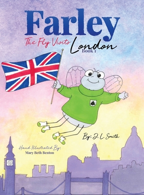 Smith, J: Farley The Fly Visits London Book 1