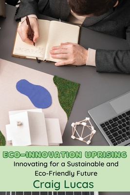 Lucas, C: Eco-Innovation Uprising
