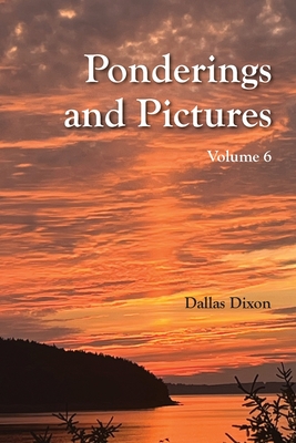 Dixon, D: Pictures and Ponderings Vol. 6