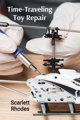 Rhodes, S: Time-Traveling Toy Repair