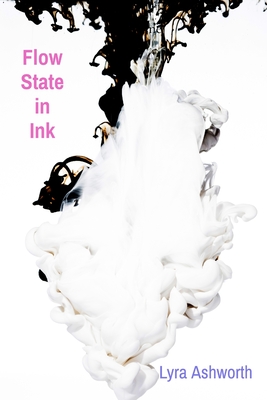Ashworth, L: Flow State in Ink