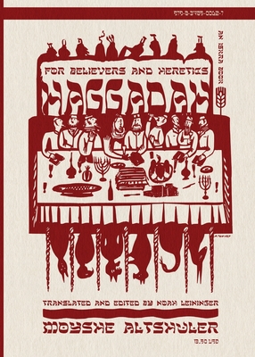 Haggadah for Believers and Heretics