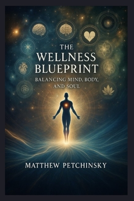 The Wellness Blueprint: Balancing Mind, Body, and Soul