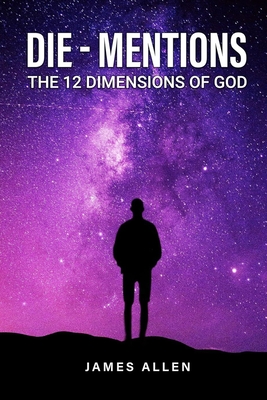 Die-Mentions: The 12 Dimensions of God
