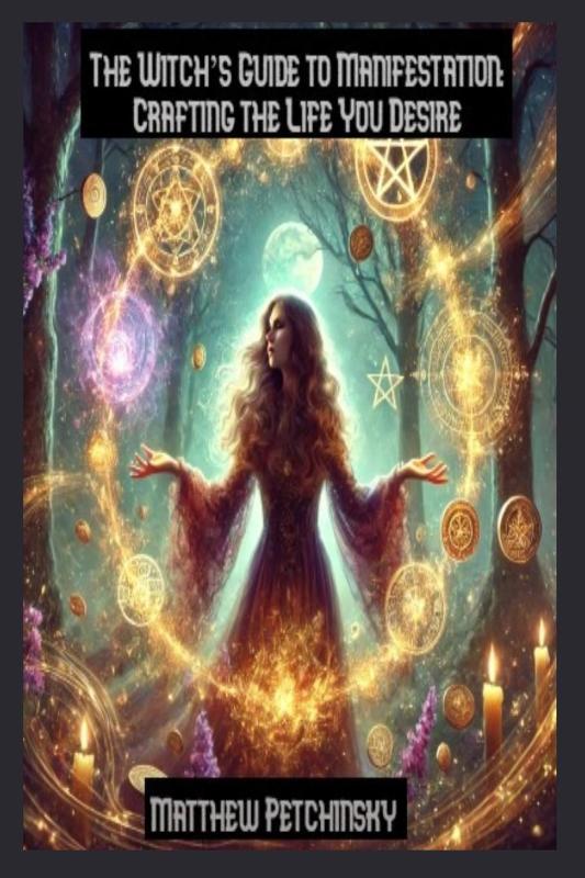 The Witch's Guide to Manifestation
