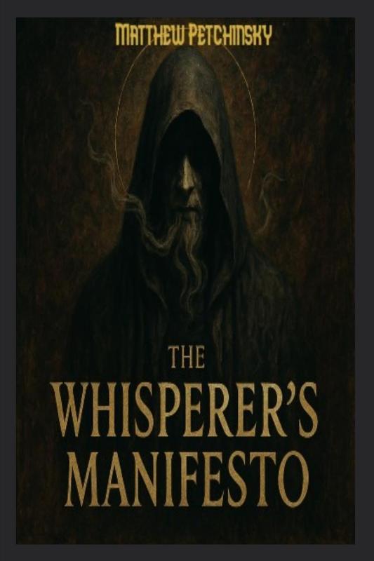 The Whisperer's Manifesto