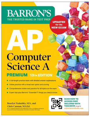 AP Computer Science a Premium, 13th Edition: Prep Book with 6 Practice Tests + Comprehensive Review + Online Practice (Barron's AP Prep)