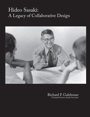 Hideo Sasaki: A Legacy of Collaborative Design