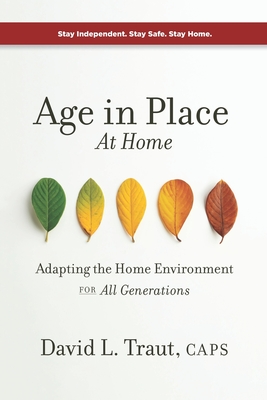 Age In Place At Home: Adapting The Home Environment For All Generations
