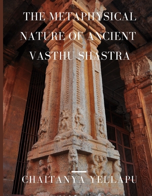 The Metaphysical Nature of Ancient Vasthu Shastra
