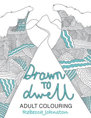 DRAWN TO DWELL