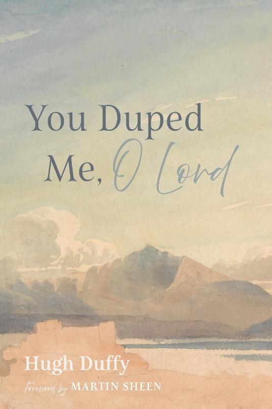 You Duped Me, O Lord
