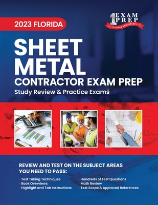 2023 Florida Sheet Metal Contractor Exam Prep: 2023 Study Review & Practice Exams