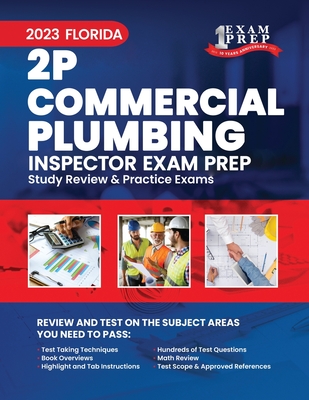 2023 Florida 2P Commercial Plumbing Inspector Exam Prep: 2023 Study Review & Practice Exams