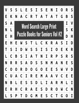 Word Search Large Print Puzzle Books for Seniors Vol #2: Word searches 101 Puzzles, wordsearch puzzles for seniors, Adults, search words, word search