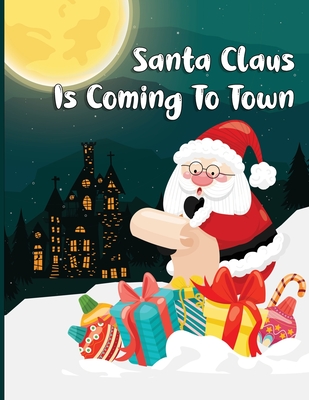 Santa Claus Is Coming To Town