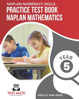 NAPLAN NUMERACY SKILLS Practice Test Book NAPLAN Mathematics Year 5