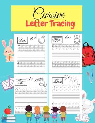 Cursive Letter Tracing: Learn Cursive Alphabet Letters.Cursive writing practice book for kids Handwriting workbook for beginners.