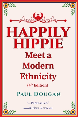 Happily Hippie: Meet a Modern Ethnicity