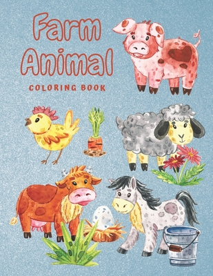 Farm Animal Coloring Book: Cow, Chicken, Duck, Goat and More - Creative Activity for Kids & Toddlers - Perfect Birthday Gift for Children (Large