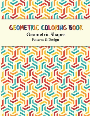 Geometric Coloring Book: Unique Geometric Shapes and Patterns Coloring Pages for Fun, Relaxation and Stress Relief yourself this geometric pattern boo
