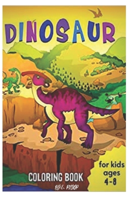 dinosaur coloring book for kids ages 4-8: coloring book for kids 4-8 years old