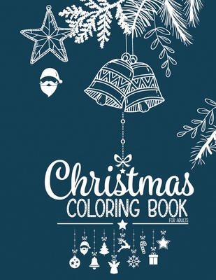Christmas Coloring book for adults: Christmas adult coloring books for women men, Christmas gifts