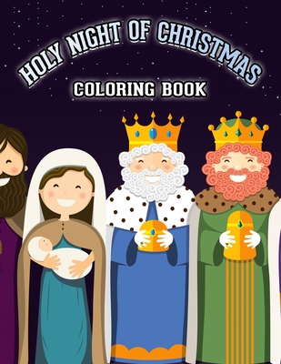 Holy Christmas Night Coloring Book: Religious Christmas Coloring Book for Kids Fun Children's Christmas Gift
