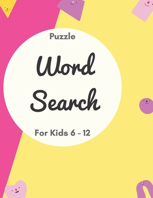 Puzzle Word Search for Kids 6 - 12: Kids word search - Word find books for kids - 20 Word Search Puzzles.