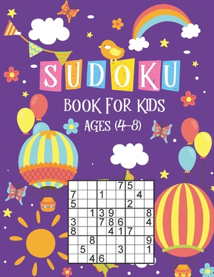 Sudoku Book for Kids Ages 4-8: The Super Sudoku Book For Smart Kids Ages 4-8, Sudoku Activity Book for Kids Sudoku 9x9, Very Easy Sudoku for Beginner