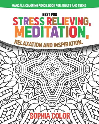 mandala coloring pencil book for adults and teens best for stress relieving, meditation, relaxation, and inspiration.: flower creative pattern gift