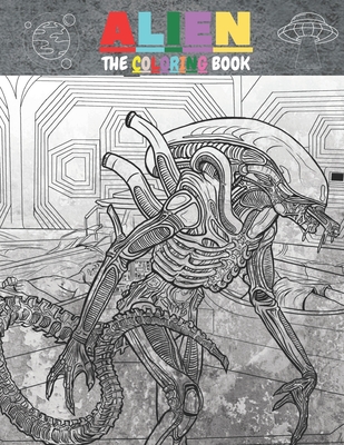 Alien the Coloring Book: A Kids coloring book filled with monsters, Stress Relieving, witches, pumpkin, haunted house and more for hours of fun