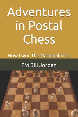 Adventures in Postal Chess