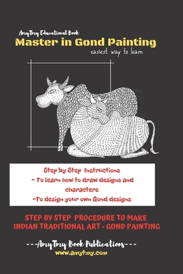 Master in Gond Painting: easiest way to learn - Step by Step Procedure to make Indian Traditional Art - Gond Painting
