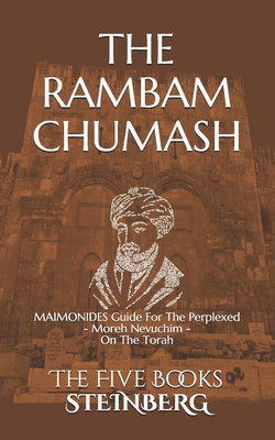 THE RAMBAM CHUMASH - The Five Books - Compact ed.: MAIMONIDES Guide For The Perplexed - Moreh Nevuchim - On The Torah