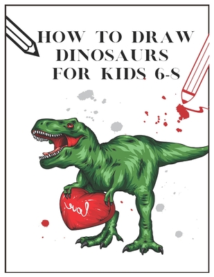 How to draw Dinosaurs for kids 6-8: draw 50 dinosaurs and other prehistoric animalstrace dinosaurs