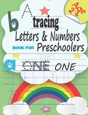 Tracing letters & numbers book for preschoolers: Pen Control, Line Tracing, Alphabet, Numbers, Sight Words pre-handwriting practice book for Preschool