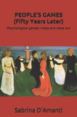 PEOPLE'S GAMES (Fifty Years Later): Psychological games: traps and ways out