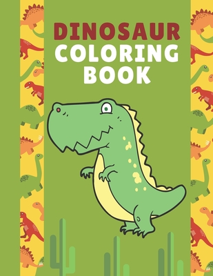 dinosaur coloring book for kids 3-8: Dinosaur Coloring Book for Kids - Ages 2-4, 4-8 - A Dinosaur Activity Book Adventure for Boys & Girls Coloring, a