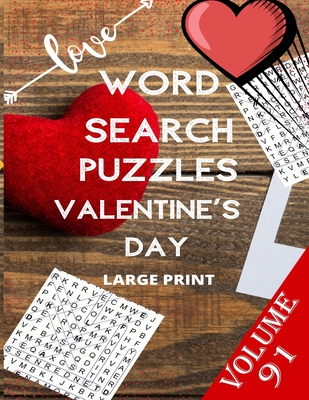 Love Word Search Puzzles Valentine's Day Large Print Volume 91: word search games for Adults, 8.5*11 large print word search books